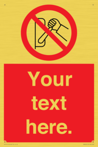 Custom Do Not Operate Sign